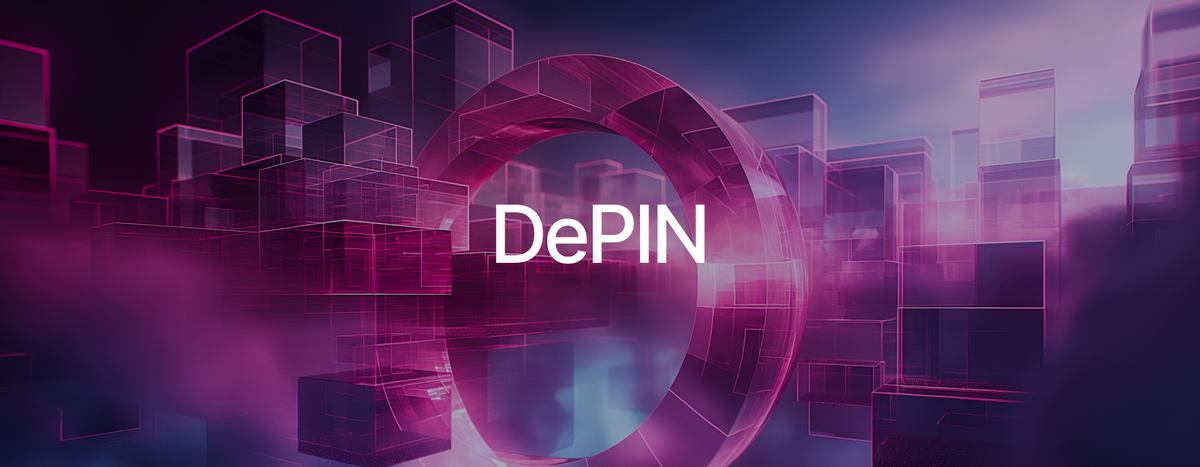 DePIN: It's Time for Crypto to Get Real